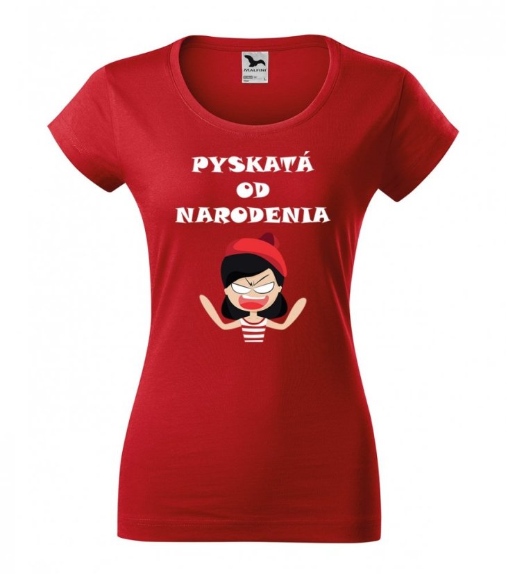 Humorné dámske tričko pyskatá od narodenia