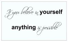 Wandaufkleber IF YOU BELIEVE IN YOURSELF ANYTHING IS POSSIBLE