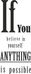 Wandaufkleber IF YOU BELIEVE IN YOURSELF