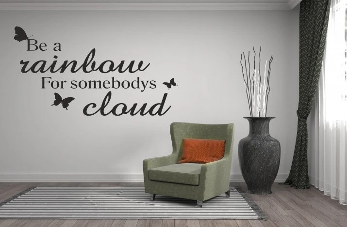 Adesivo murale BE A RAINBOW FOR SOMEBODYS CLOUD