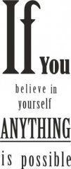 Стикер за стена IF YOU BELIEVE IN YOURSELF
