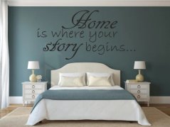 Adesivo murale HOME IS WHERE YOUR STORY BEGINS (La casa è dove inizia la tua storia)