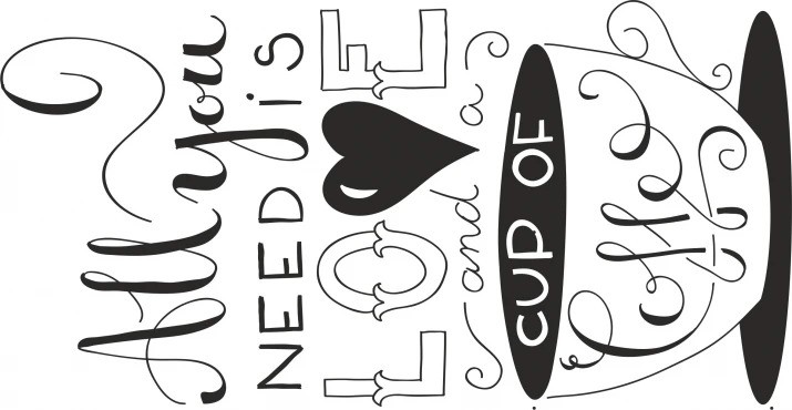 Nálepka na zeď s textem ALL YOU NEED IS LOVE AND A CUP OF COFFEE